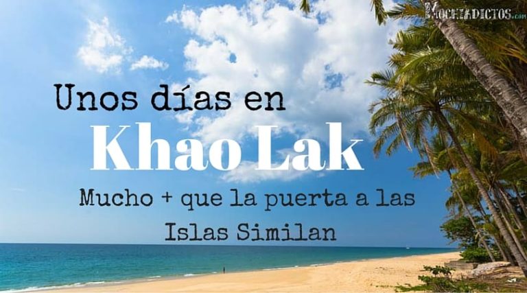 Que ver y que hacer en Khao Lak, Mochiadictos