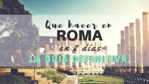 Que hacer en Roma en 2 días
