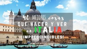 Que ver y hacer en Italia