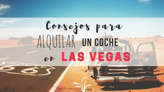 consejos para alquilar un coche en Las Vegas
