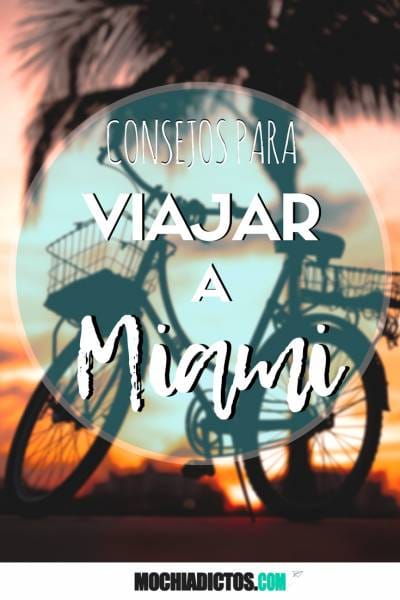 Consejos para viajar a Miami