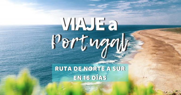 Guía de viaje a Portugal de norte a Sur en 16 días