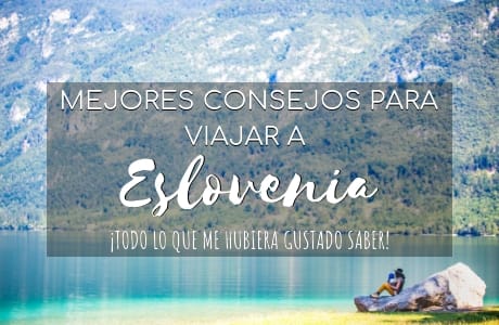 Mejores consejos para viajar a Eslovenia