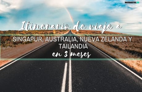 Itinerario de viaje SINGAPUR, AUSTRALIA, NUEVA ZELANDA Y TAILANDIA