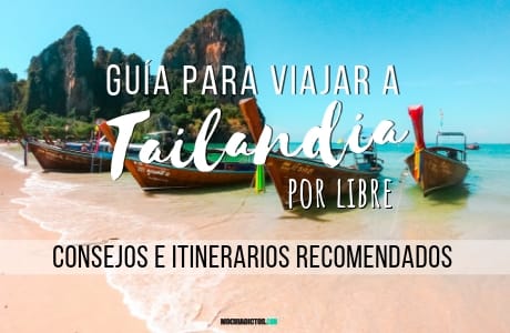 Guia para viajar a Tailandia por libre, Consejos e Itinerarios recomendados.