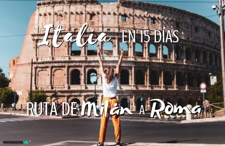 Itinerario de viaje a Italia de 15 días, Ruta de Milán a Roma