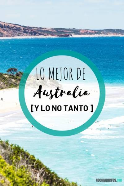 Lo mejor de Australia y lo no tanto