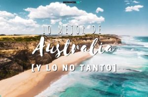 Lo mejor de Australia y lo no tanto