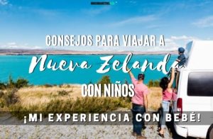 Consejos para viajar a Nueva Zelanda con niños