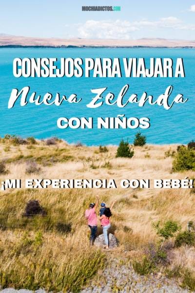 Consejos para viajar a Nueva Zelanda con niños. Pinterest