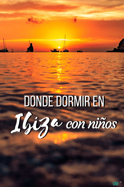 Donde dormir en Ibiza con niños, Pinterest.