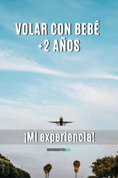 Volar con un bebé de más de 2 años-2