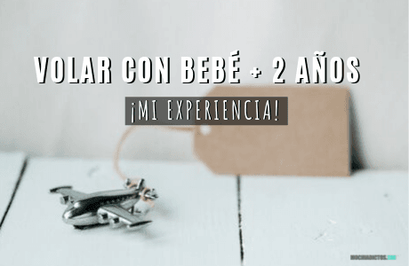 Volar con un bebé de más de 2 años