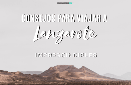 Consejos para viajar a Lanzarote