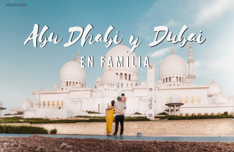 Abu Dhabi y Dubai con niños