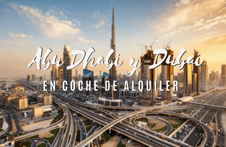 Abu Dhabi y Dubai en coche de alquiler