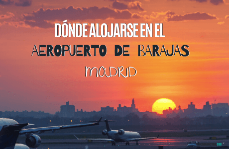 Donde alojarse en el aeropuerto de Barajas, Madrid