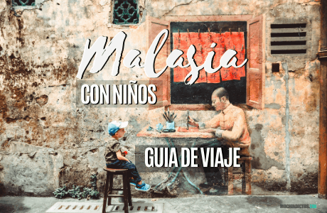 Guía de viaje Malasia con niños