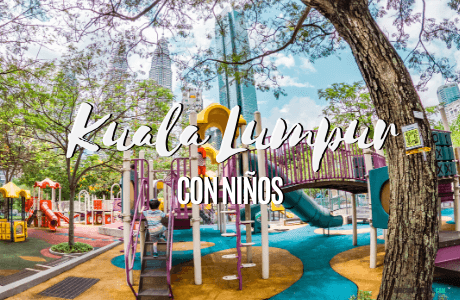 Kuala Lumpur con niños