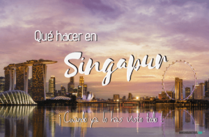 Que hacer en Singapur.