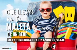 Que llevar en la maleta de viaje de un bebé