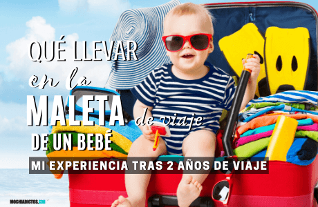Que llevar en la maleta de viaje de un bebé