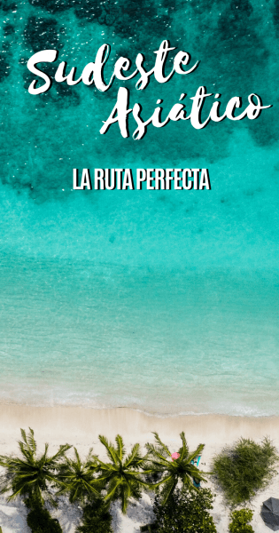 Sudeste asiático, ,la ruta perfecta...