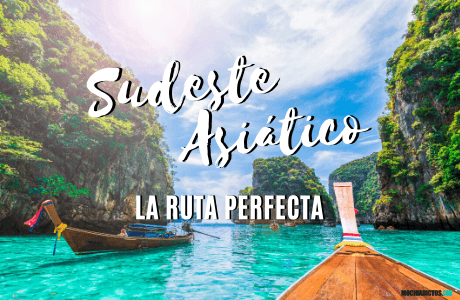 Sudeste asiático, la ruta perfecta