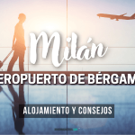 Donde alojarse en el aeropuerto de Milán Bergamo