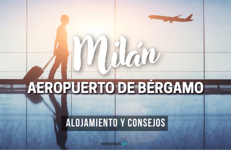 Donde alojarse en el aeropuerto de Milán Bergamo