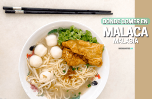 Donde comer en Malaca