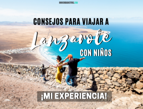 Lanzarote con niños ¡Qué ver, mi experiencia y consejos!