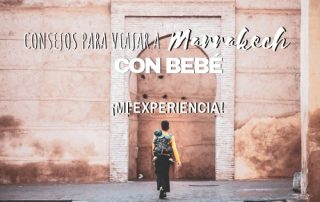 Consejos para viajar a Marrakech con bebé . Mi experiencia-2