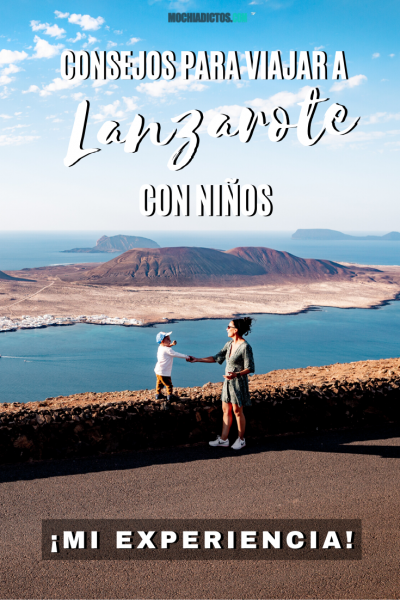 Consejos para viajar con niños a Lanzarote. Pinterest