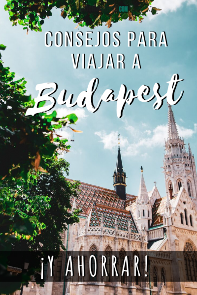 Consejos para visitar Budapest