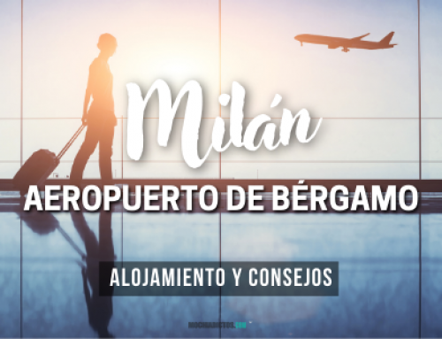 Aeropuerto Milan Bergamo : Alojamiento y consejos ¡Todo lo que necesitas saber!
