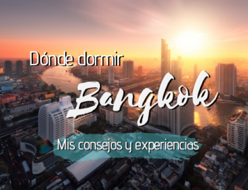 Donde alojarse en Bangkok [2024]:Mejores zonas y hoteles.