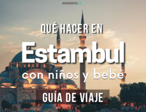 Qué hacer en Estambul con niños y bebé: Dónde comer, Itinerario [Guía de viaje]