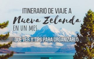 Itinerario de viaje a Nueva Zelanda en un mes, Que ver Tips para organizarlo