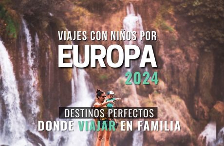 Viajes con niños Europa