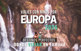 destinos con niños europa 2026